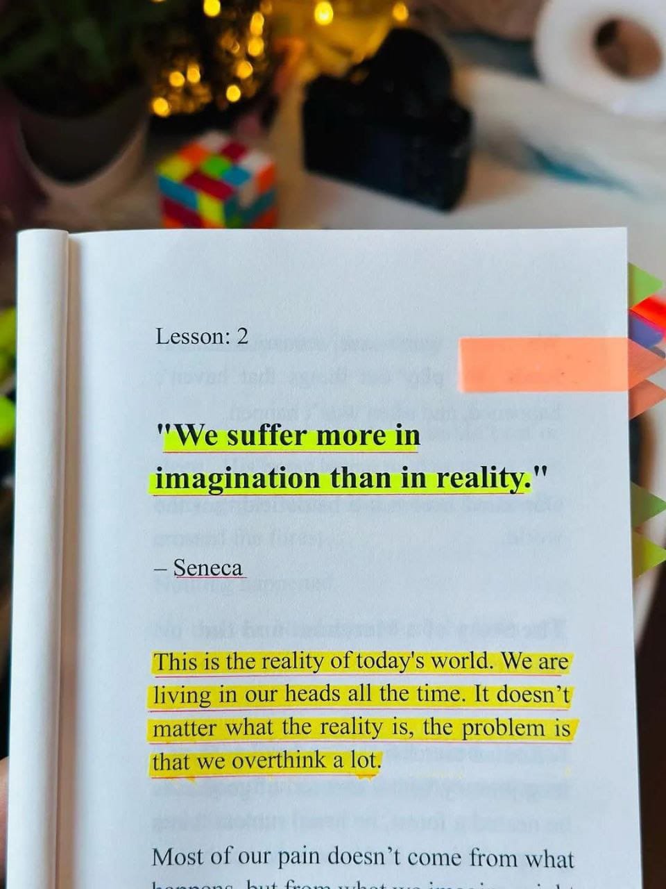 We suffer more in imagination than  reality